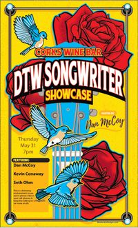 DTW Songwriter Showcase Featuring Dan McCoy/Kevin Conaway/Seth Ohm