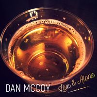 Live & Alone by Dan McCoy