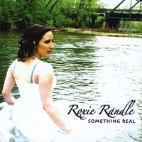 Something Real by Roxie Randle