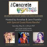 The Concrete Gypsies Online Concert Series - Hosted by Annelise & Jenn Franklin, Special Guest Roxie Randle
