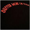 SALE!!!!! - SUFFER MORE RED TOUR shirt
