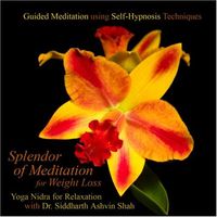 Guided Meditation Using Self Hypnosis Techniques and Yoga Nidra Relaxation for Weight Loss by Splendor of Meditation