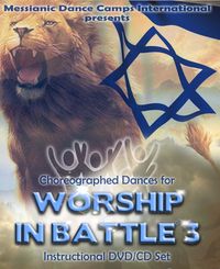 "Worship In Battle #3" ~ 10 Dances ~ DVD/CD Set (Dance demonstration & Instruction on DVD, plus Selected Music CD of the 10 songs to worship & dance)