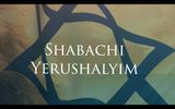 "Shabachi Yerushalyim"