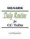 MILNARIK - Daily Routine for CC Tuba