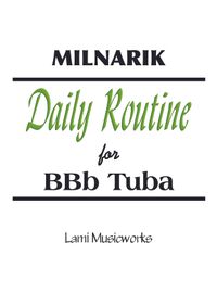 MILNARIK - Daily Routine for BBb Tuba