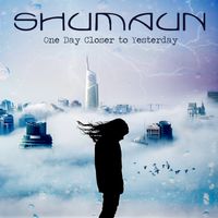 One Day Closer to Yesterday by Shumaun