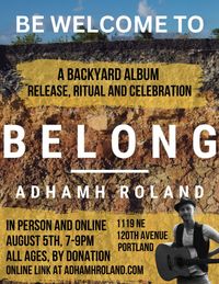 Belong:  A backyard album release ritual and celebration!