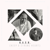 K.A.S.H. (Keep A Strong Heart) by 5elect