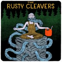The Rusty Cleavers by The Rusty Cleavers