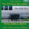 No I'll Never Be Lonely 60th Anniversary: CD