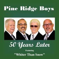 50 Years Later by Pine Ridge Boys Quartet