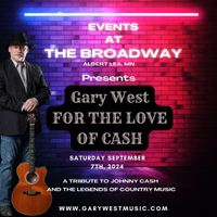 Gary West FOR THE LOVE OF CASH     Solo Performance