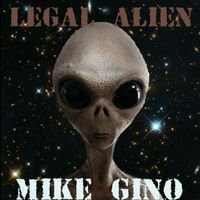 Legal Alien  by Mike Gino