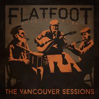 The Vancouver Sessions by Flatfoot 56 