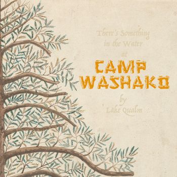 Camp Washako by LAKE QUALM
