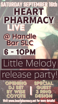 Heart Pharmacy Live @ Handle Bar SLC (Little Melody single, release party!)