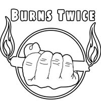 Burns Twice