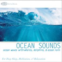 Ocean Sounds: Ocean Waves with Whales, Dolphins, & Ocean Rain  by Rest & Relax Nature Artist Series
