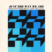 Just The Way We Are (MP3) by Ben Paterson and Luke Sellick