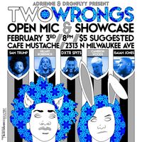 Two Wrongs Open Mic and Showcase