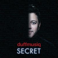 SECRET by Duffmusiq