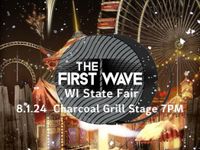 The First Wave @ WI State Fair