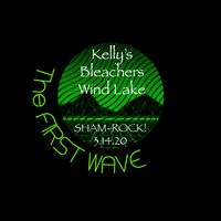 SHAM-ROCK! The First Wave @ Kelly's Bleachers Wind Lake