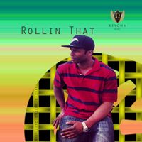 Rollin That by Keyohm