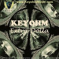 Extra Dolla by Keyohm 