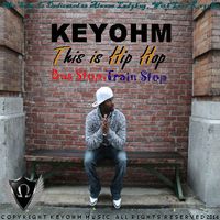 THIS IS HIP HOP-BUS STOP TRAIN STOP- by Keyohm 