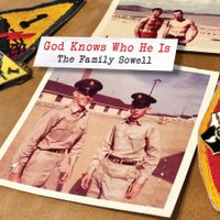 God Knows Who He Is - Single by The Family Sowell
