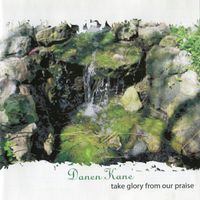 Take Glory From Our Praise: CD