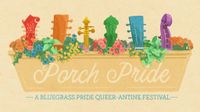 Porch Pride: A Bluegrass Pride Queer-antine Festival (with Jake Blount)