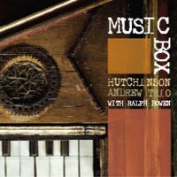 Music Box by Hutchinson Andrew Trio