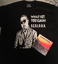 B.E.R.I.D.O.X. What Set You Claim? - I Claim Jesus T-Shirt and Radio Singles CD Combo Package