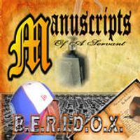 Manuscripts Of A Servant by B.E.R.I.D.O.X.
