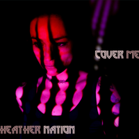 Cover Me by Heather Nation