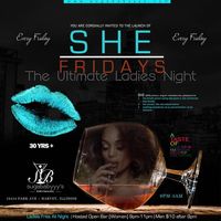 SHE FRIDAYS: The Ultimate Ladies Night