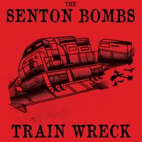 Train Wreck by The Senton Bombs