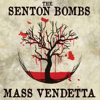 Mass Vendetta by The Senton Bombs