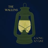 A Song to Give by The Wallens