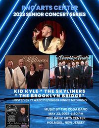 Kid Kyle * The Skyliners * The Brooklyn Bridge