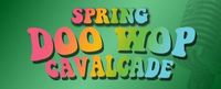 Spring Doo Wop Cavalcade