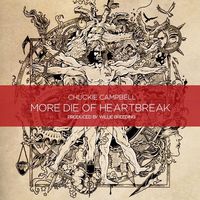 More Die of Hearbreak by Chuckie Campbell