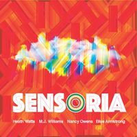 Sensoria by Heath Watts, M.J. Williams, Nancy Owens, Blue Armstrong