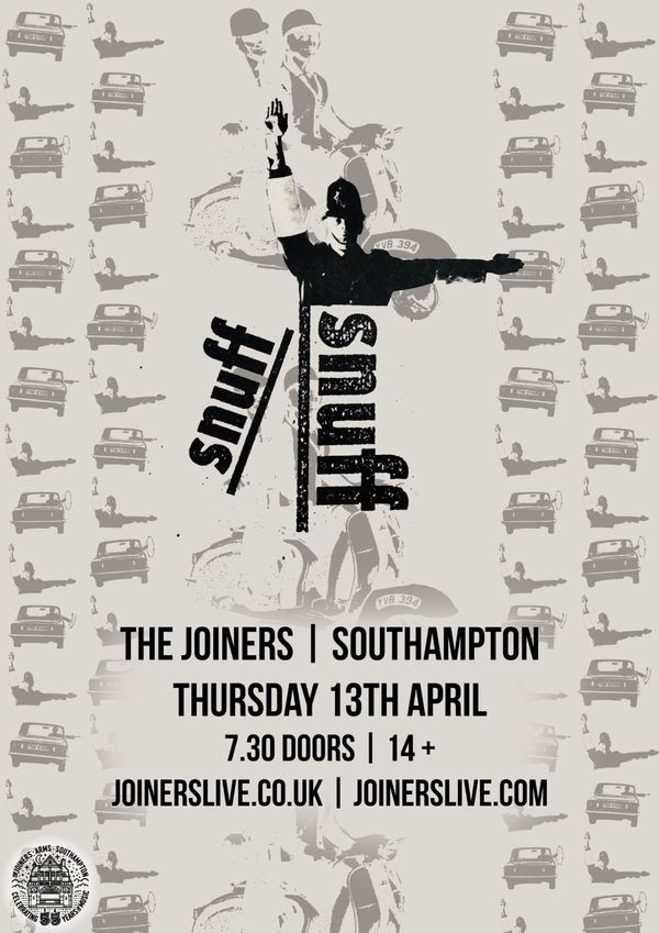 Tickets: 

https://joiners.vticket.co.uk/product.php/2287/snuff