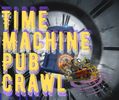 Time Machine Pub Crawl