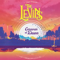 Caravan of Dawn by The Levins 