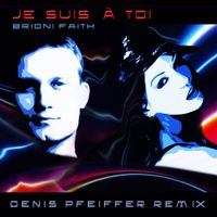 Je Suis a Toi Denis Pfeiffer Remix by Brioni Faith